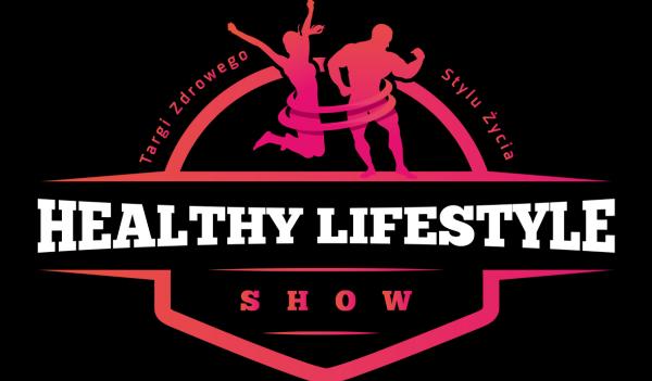 Targi Healthy Lifestyle Show – Zacznij Zdrowy Styl Życia!