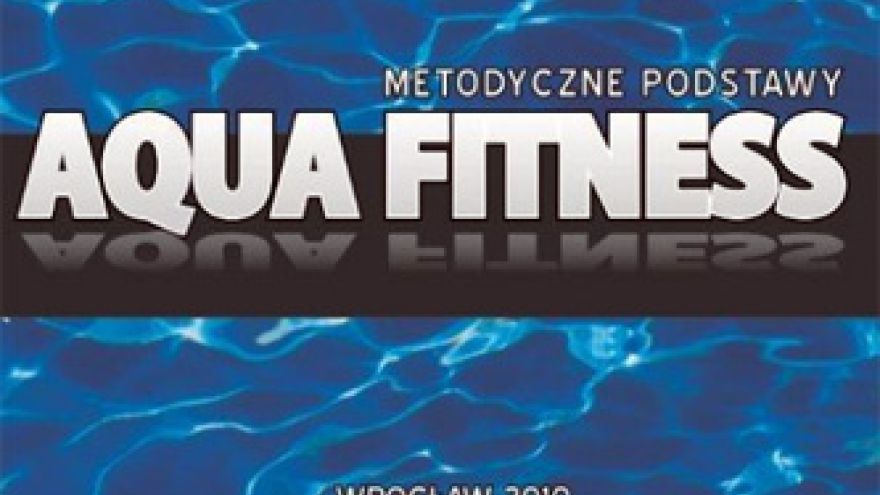 ćwiczenia w wodzie Aqua fitness od podstaw