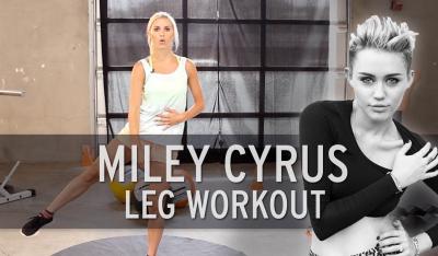 Miley Cyrus Workout: Sexy Legs