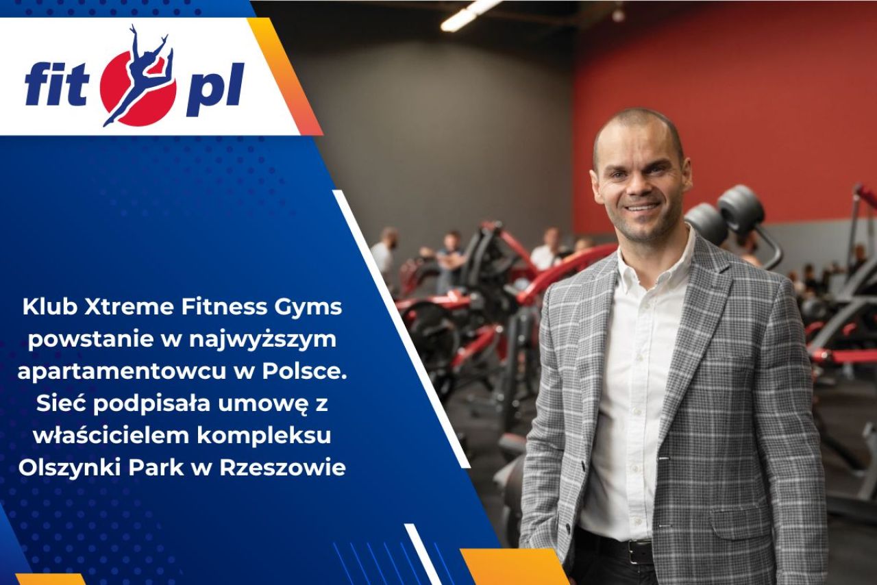 Klub Xtreme Fitness Gyms powstanie w najwyższym apartamentowcu w Polsce. Sieć podpisała umowę z właścicielem kompleksu Olszynki Park w Rzeszowie